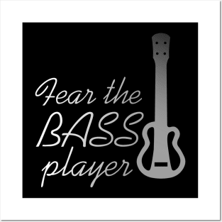 FEAR THE BASS PLAYER Posters and Art